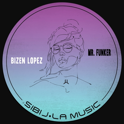 Bizen Lopez - Mr. Funker [SM091]